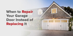 when to repair your garage door instead of replacing it