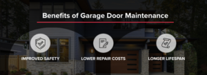 benefits of garage door maintenance